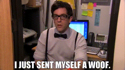 Gif of BJ Novak as Ryan in The Office (US). The caption reads “I just sent myself a Woof.”